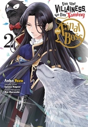 I'm the Villainess, So I'm Taming the Final Boss Manga, Vol. 2 (Sarasa Nagase)