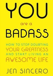 You Are a Badass (Jen Sincero)