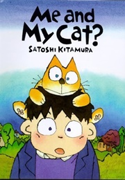 Me and My Cat? (Satoshi Kitamura)