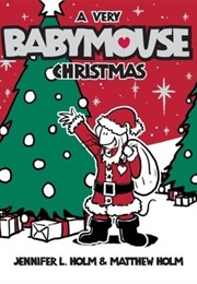A Very Babymouse Christmas (Jennifer L. Holm)