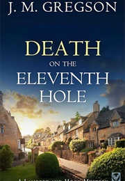 Death on the Eleventh Hole (J.M. Gregson)