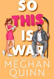 So This Is War (Meghan Quinn)