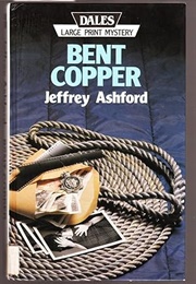 Bent Copper (Jeffrey Ashford  [Roderic Jeffries])