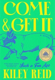 Come & Get It (Kiley Reid)