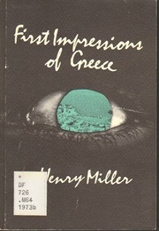 First Impressions of Greece (Henry Miller)