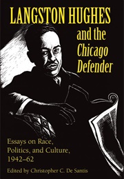 Langston Hughes and the Chicago Defender (Edited by Christopher C. De Santis)