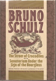 The Complete Fiction of Bruno Schulz (Bruno Schulz)