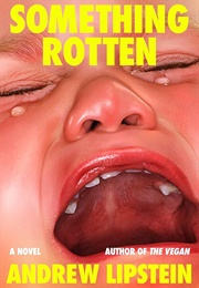 Something Rotten (Andrew Lipstein)