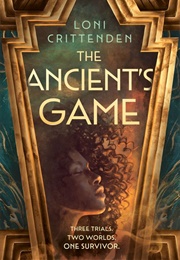 The Ancient's Game (Loni Crittendon)