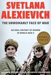 The Unwomanly Face of War (Alexievich; Pevear, Volokhonsky)