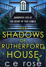 The Shadows of Rutherford House (CE Rose)