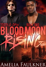 Blood Moon Rising (Amelia Faulkner)
