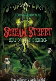Scream Street: Skull of the Skeleton (Tommy Donbavand)