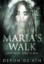 Maria's Walk (Devon De'ath)