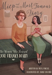 Miep and the Most Famous Diary (Meeg Pincus)