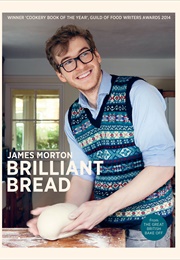 Brilliant Bread (James Morton)