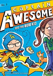 Captain Awesome and the New Kid (Stan Kirby)