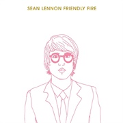 Friendly Fire (2006) by Sean Lennon