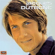 Jacques Dutronc	- L'opportuniste