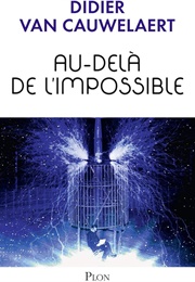 Au-Delà De L'impossible (Didier Van Cauwelaert)