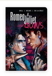 Romeo & Juliet and Guns (Emily Dell)