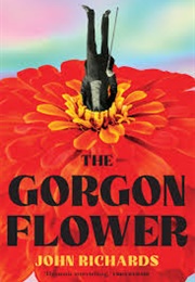 The Gorgon Flower (John Richards)