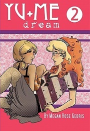 Yu+Me: Dream Volume 2 (Megan Rose Gedris)