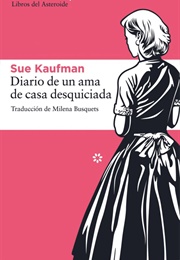 Diario De Un Ama De Casa Desquiciada (Sue Kaufman)