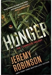 Hunger: The Complete Trilogy (Jeremy Robinson)