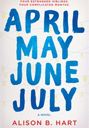 April May June July (Alison B. Hart)