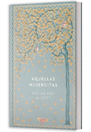 Aquellas Mujercitas (Louisa May Alcott)