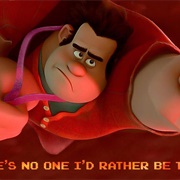 There's No One I'd Rather Be Than Me.