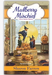 Mulberry Mischief (Sharon Farrow)