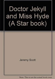 Doctor Jekyll and Miss Hyde (Jeremy Scott)