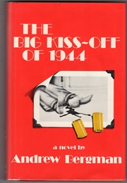 The Big Kiss-Off of 1944 (Andrew Bergman)