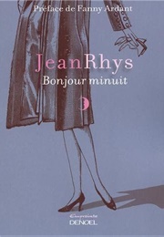 Bonjour Minuit (Jean Rhys)
