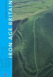Iron Age Britain (Cunliffe, Barry / English Heritage)