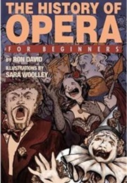 The History of Opera for Beginners (Ron David)