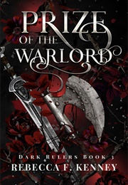 Prize of the Warlord (Rebecca F. Kenney)