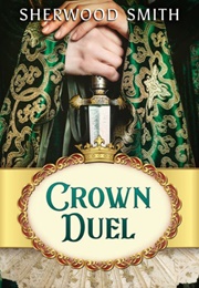 Crown Duel (Sherwood Smith)