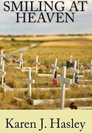 Smiling at Heaven (Karen J Hasley)