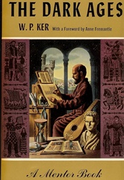 The Dark Ages (W.P. Ker)