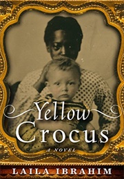 Yellow Crocus: A Novel (Ibrahim, Laila)
