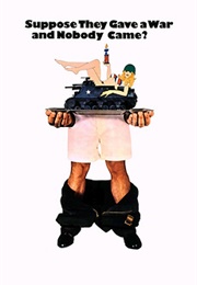 Suppose They Gave a War and Nobody Came? (1970)