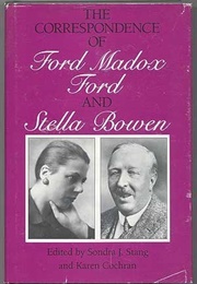 The Correspondence of Ford Madox Ford & Stella Bowen (Edited by Sondra J. Stang & Karen Cochran)