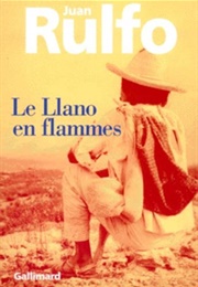 Le Llano En Flammes (Juan Rulfo)