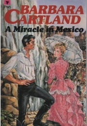 A Miracle in Mexico (Barbara Cartland)