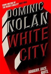 White City (Dominic Nolan)
