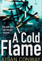 A Cold Flame (Aidan Conway)