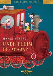 Unde Fugim De-Acasă (Marin Sorescu)